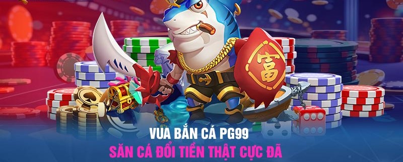 Hướng Dẫn Tham Gia Trò Chơi Bắn Cá Đổi Thưởng Tại PG99
